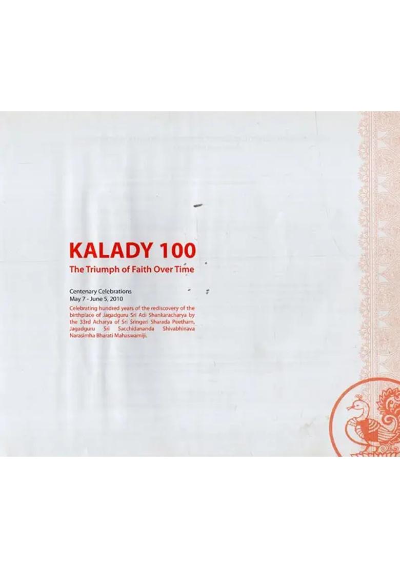 Kalady 100: The Triumph Of Faith Over Time (Celebrating 100 Years Of The Rediscovery Of The Birthplace Of Sri Adi Shankaracharya) - Indya