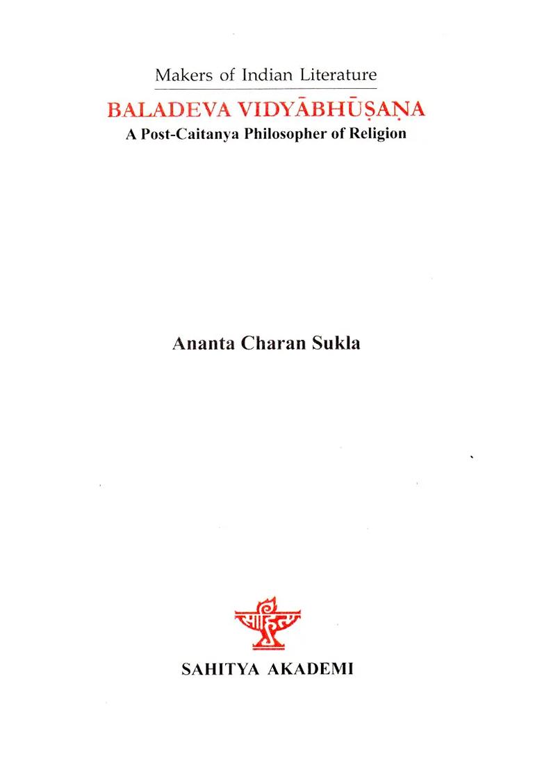 Baladeva Vidyabhusana: A Post-Caitanya Philosopher Of Religion (Makers Of Indian Literature) - Indya