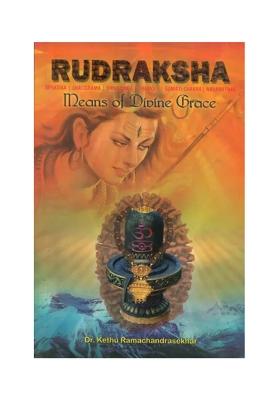 Rudraksha- Means Of Divine Grace (Sphatika, Shaligram,Shivalinga, Shankha, Gomati Chakra, Navaratna)
