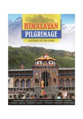 Himalayan Pilgrimage (Gateway To The Gods)