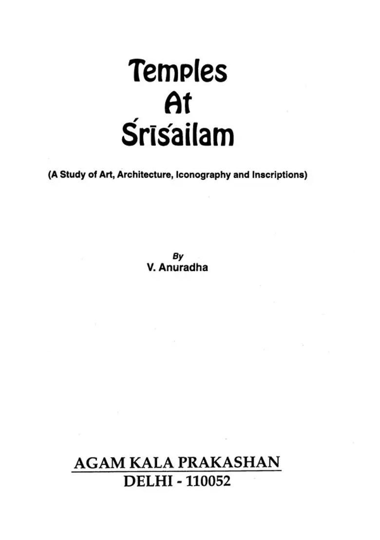 Temple At Srisailam- A Study Of Art Architecture Iconography And Inscriptions - Indya