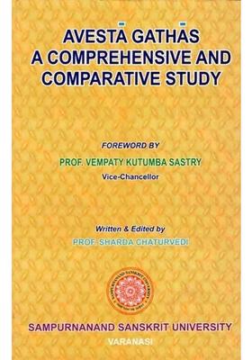 Avesta Gathas A Comprehensive And Comparative Study