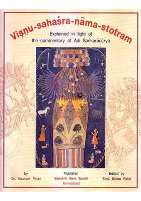 Visnu Sahasra Nama Stotram Explained In Light Of The Commentary Of Adi Sankaracarya Sanskrit Text With Transliteration And English Translation
