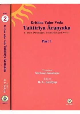 Taittiriya Aranyaka Krishna Yajur Veda - Text In Devanagari Translation And Notes Set Of 2 Volumes