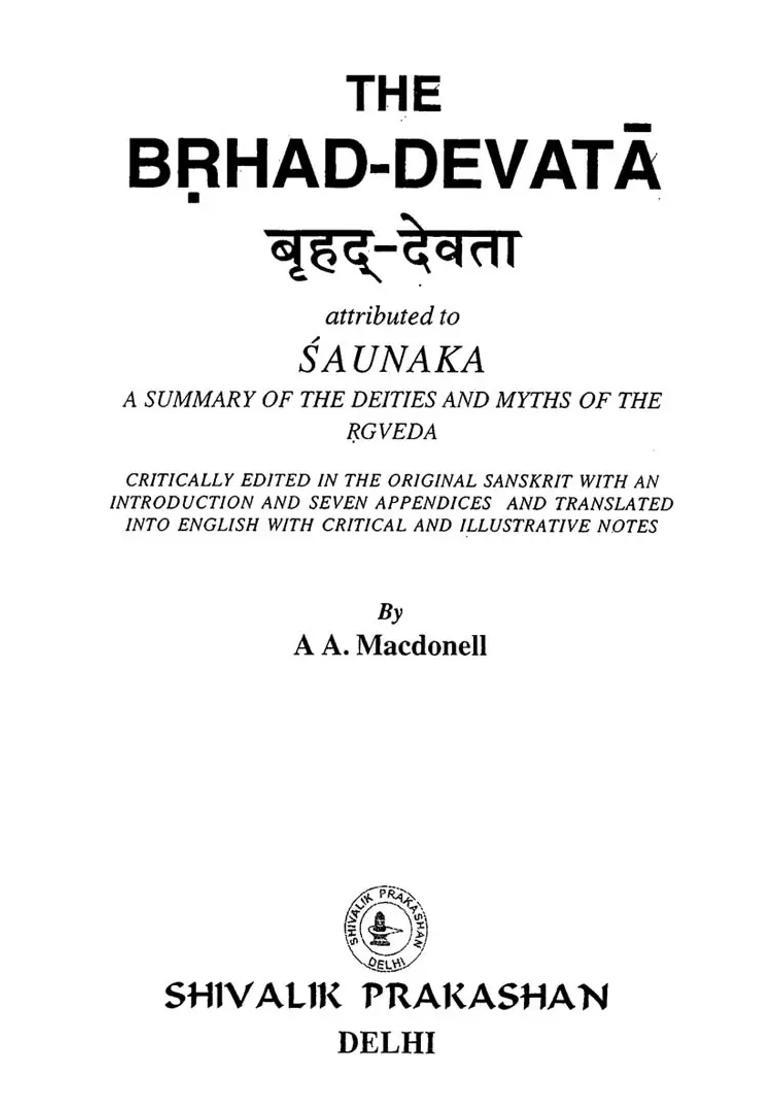 The Brhad-Devata - Attributed To Saunaka A Summary Of The Deities And Myths Of The Rgveda - Indya