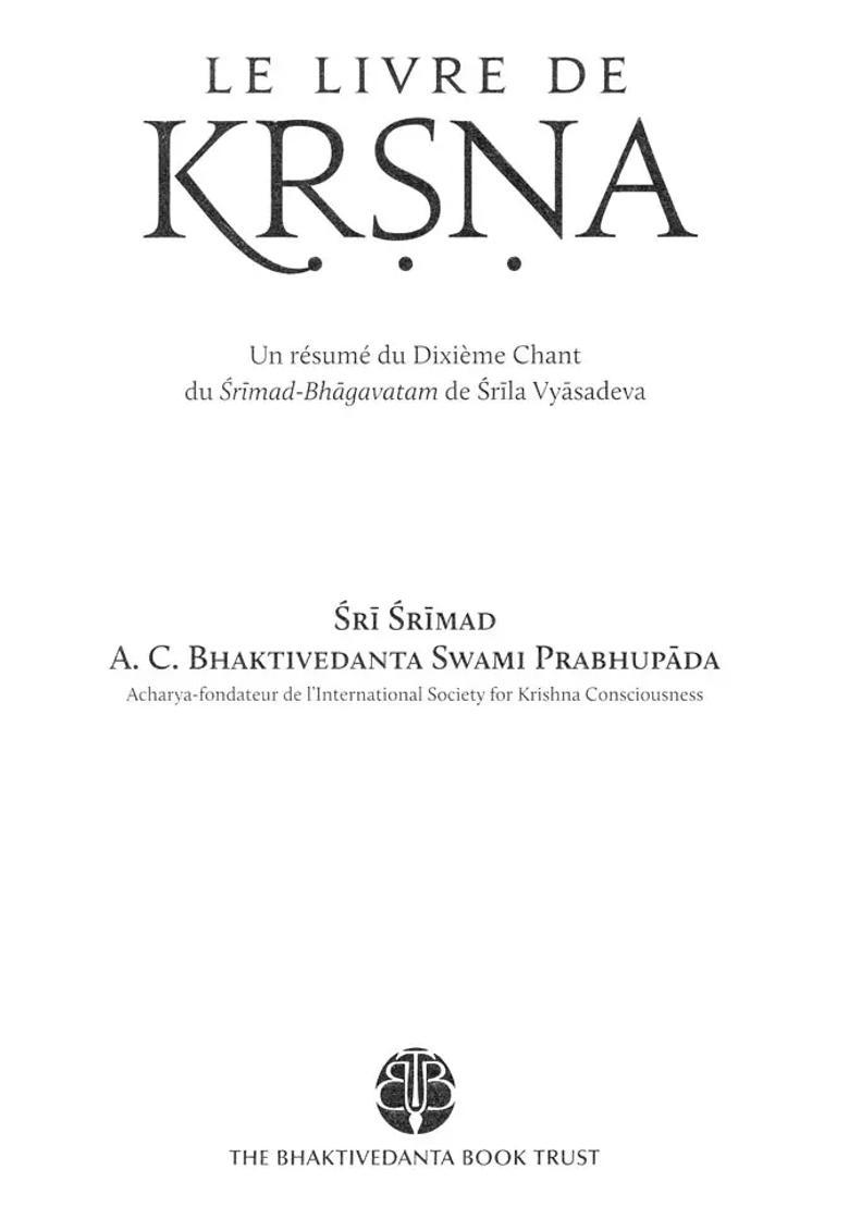 Le Livre De Krsna Un R Sum Du Dixi Me Chant Du Srimad Bhagavatam De Srila Vyasadeva - The Book Of Krsna A Summary Of The Tenth Canto Of Srila Vyasadeva