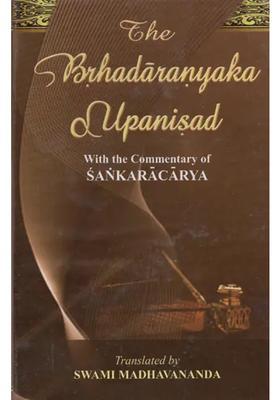 The Brhadaranyaka Upanisad With The Commentary Of Sankaracarya Shankaracharya