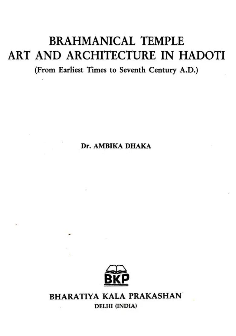Brahmanical Temple Art And Architecture In Hadoti From Earliest Times To Seventh Century A. D. - Indya