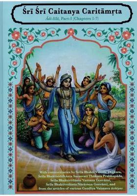 Sri Sri Caitanya Caritamrta Adi Lila Part-1 Chapters 1-7