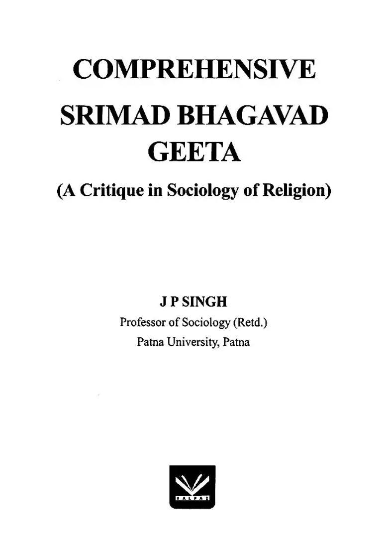Comprehensive Srimad Bhagavad Geeta A Critique In Sociology Of Religion - Indya
