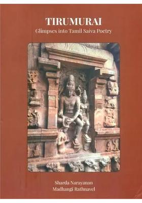 Tirumurai- Glimpses Into Tamil Saiva Poetry