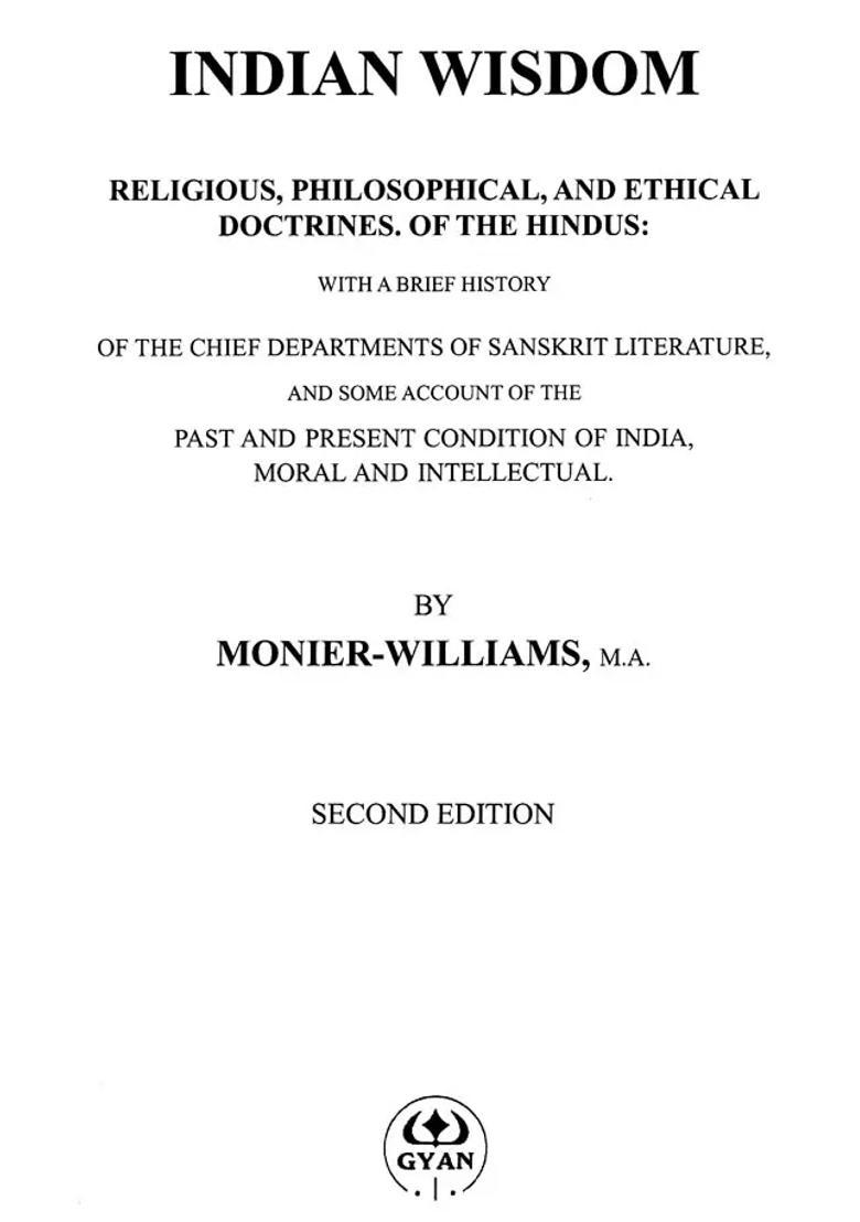 Indian Wisdom The Religious Philosophical And Ethical Doctrines Of The Hindus With A Brief History Of The Sanskrit Literature - Indya