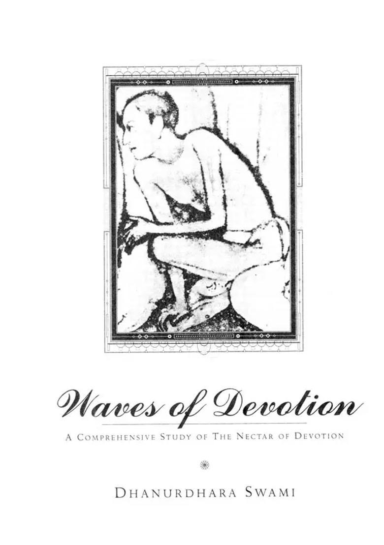 Waves Of Devotion A Comprehensive Study Of The Nectar Of Devotion - Indya