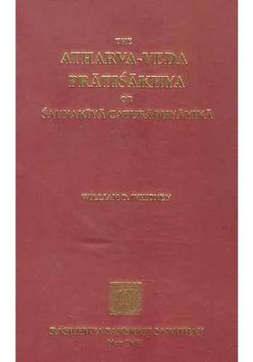 The Atharva-Veda Pratisakhya Or Saunakiya Caturadhyayika