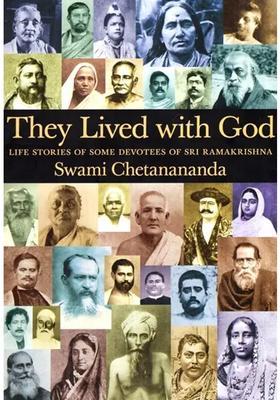 They Lived With God - Life Stories Of Some Devotees Of Sri Ramakrishna