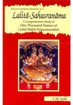 Lalita-Sahasranama A Comprehensive Study Of One Thousand Names Of Lalita Maha-Tripurasundari