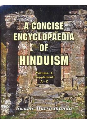 A Concise Encylopaedia Of Hinduism- Volume 4 Suppliment A-Z