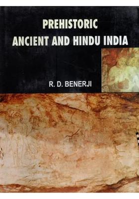 Prehistoric Ancient And Hindu India