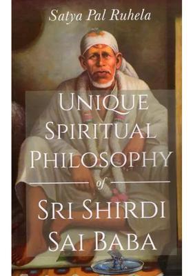Unique Spiritual Philosophy Of Sri Shirdi Sai Baba