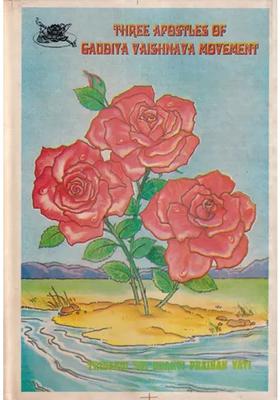 Three Apostles Of Gaudiya Vaishnava Movement An Old And Rare Book