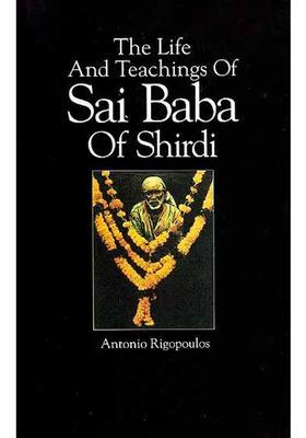 The Life And Teachings Of Sai Baba Of Shirdi