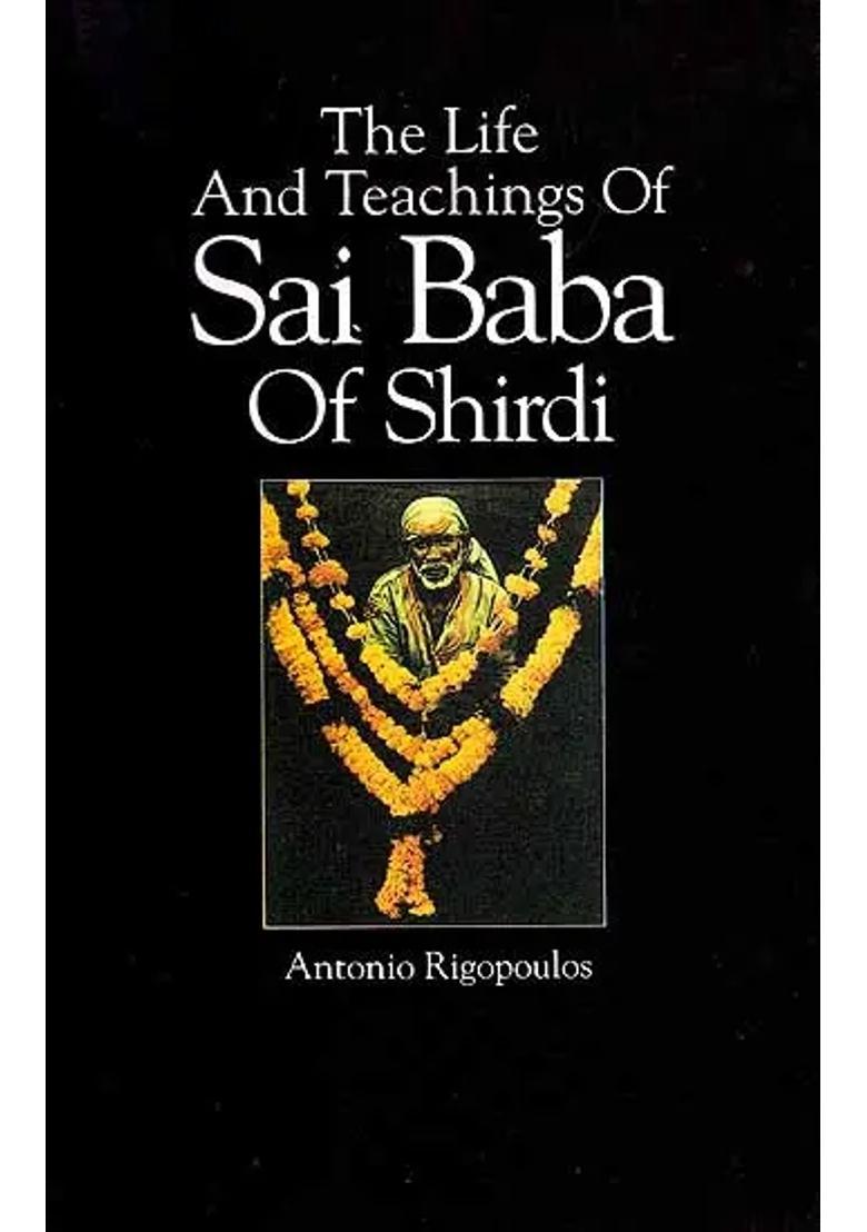 The Life And Teachings Of Sai Baba Of Shirdi - Indya
