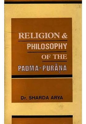 Religion And Philosophy Of The Padma - Purana An Old Book