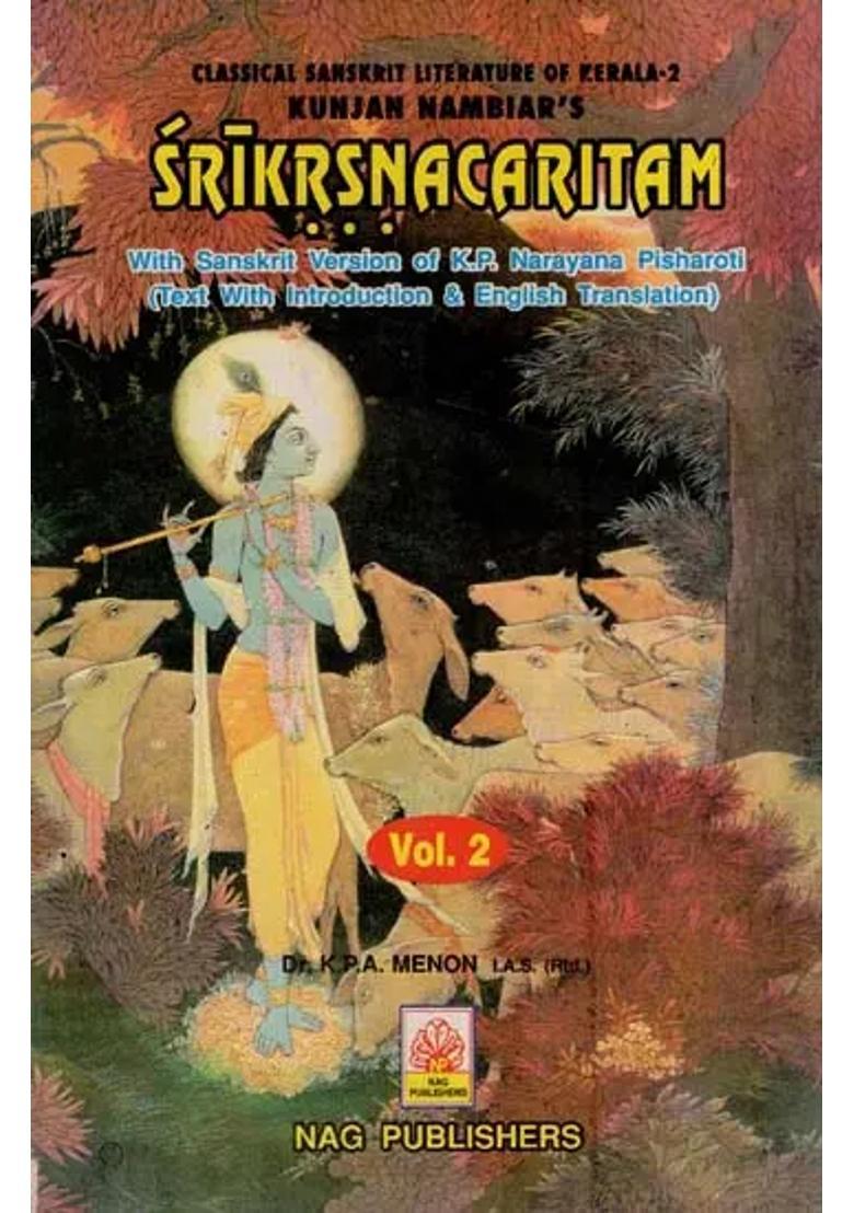 Srikrsnacaritam With Sanskrit Version Of K.P. Narayana Pisharoti Text With Introduction & English Translation-Volume-2 - Indya