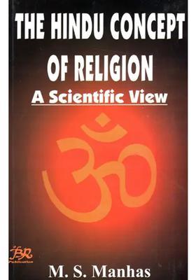 The Hindu Concept Of Religion - A Scientific View