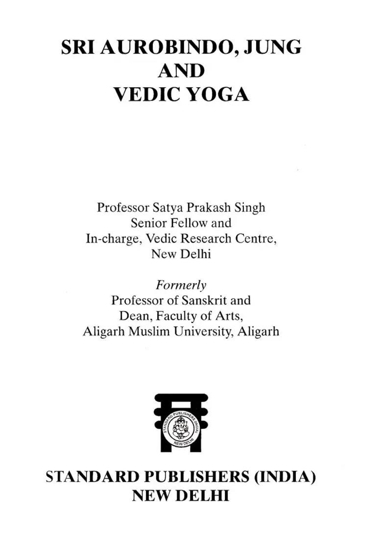 Sri Aurobindo Jung And Vedic Yoga - Indya