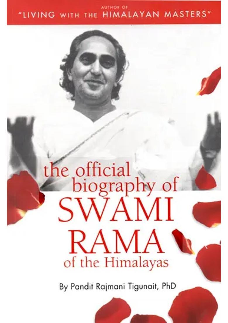 The Official Biography Of Swami Rama Of The Himalayas - Indya