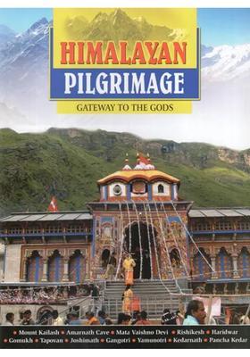 Himalayan Pilgrimage Gateway To The Gods