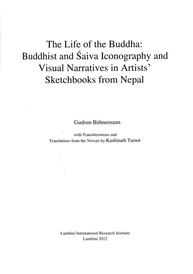 The Life Of The Buddha- Buddhist And Saiva Iconography And Visual Narratives In Artists