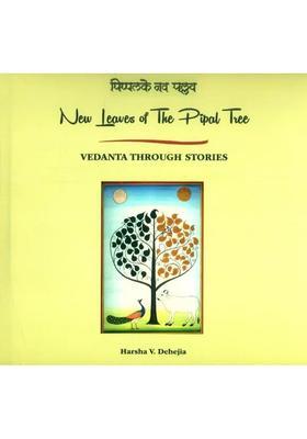 New Leaves Of The Pipal Tree Vedanta Through Stories