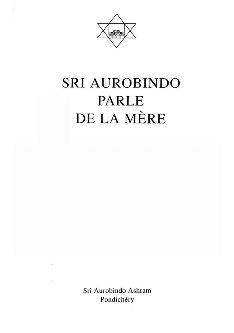 Sri Aurobindo Parle De La Mere- Shri Aurobindo Speak Of The Mother French - Indya