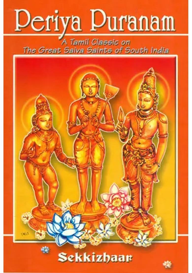 Periya Puranam A Tamil Classic On The Great Saiva Saints Of South India - Indya
