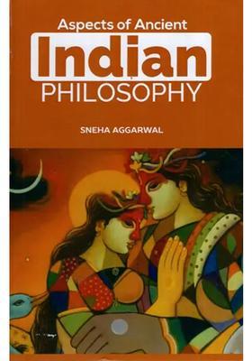 Aspects Of Ancient Indian Philosophy
