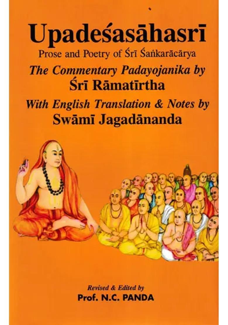 Upadesasahasari Prose And Poetry Of Sri Sankaracarya The Commentary Padayojanika By Sri Ramatirtha - Indya