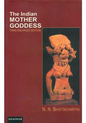 The Indian Mother Goddess Third Enlarged Edition