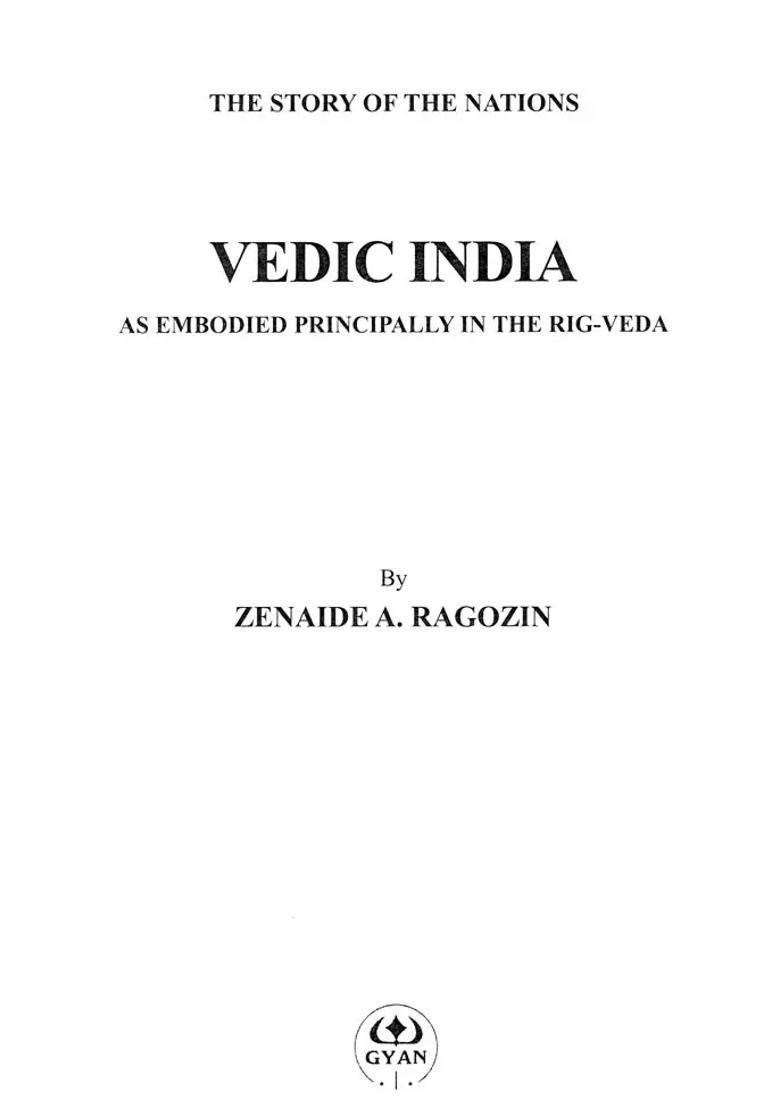 The Story Of The Nations Vedic India As Embodied Principally In The Rig-Veda - Indya