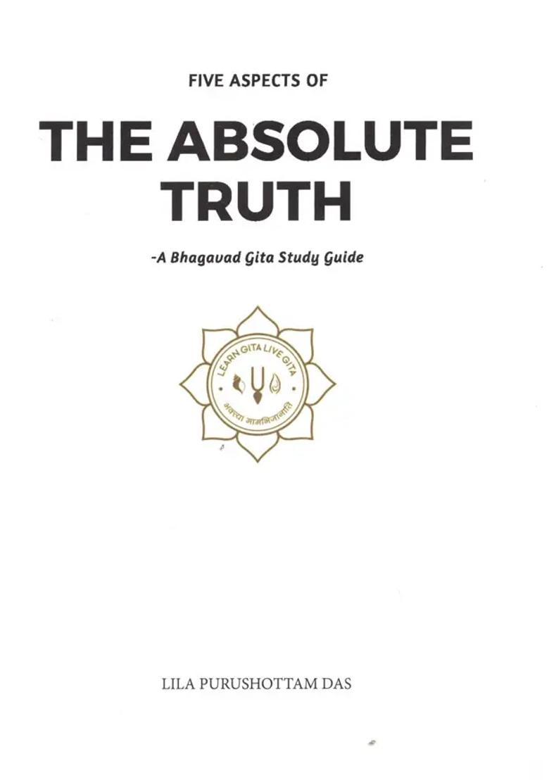 Five Aspects Of The Absolute Truth- A Bhagavad Gita Study Guide - Indya