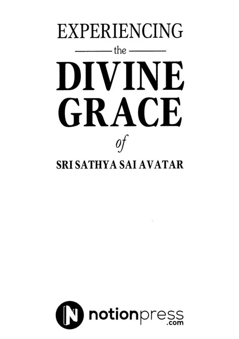 Experiencing The Divine Grace Of Sri Sathya Sai Avatar - Indya