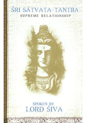 Sri Satvata Tantra Supreme Relationship