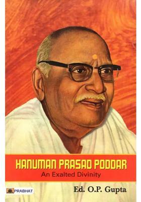 Hanuman Prasad Poddar An Exalted Divinity