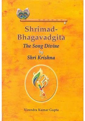 Shrimad Bhagavadgita The Song Divine By Shri Krishna Sanskrit Text Word-To-Word English Translation