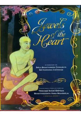 Jewels Of The Heart With Comentary On Srila Bhaktivinoda Thakura