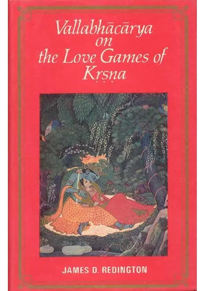 Vallabhacarya On The Love Games Of Krsna Krishna Rare Book - Indya