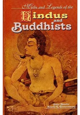Myths And Legends Of The Hindus And Buddhists