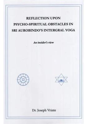 Reflection Upon Psycho-Spiritual Obstacles In Sri Aurobindo