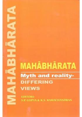 Mahabharata Myth And Reality- Differing Views